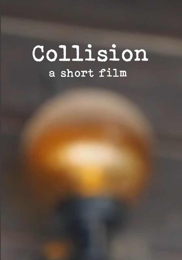 Collision streaming where to watch movie online?